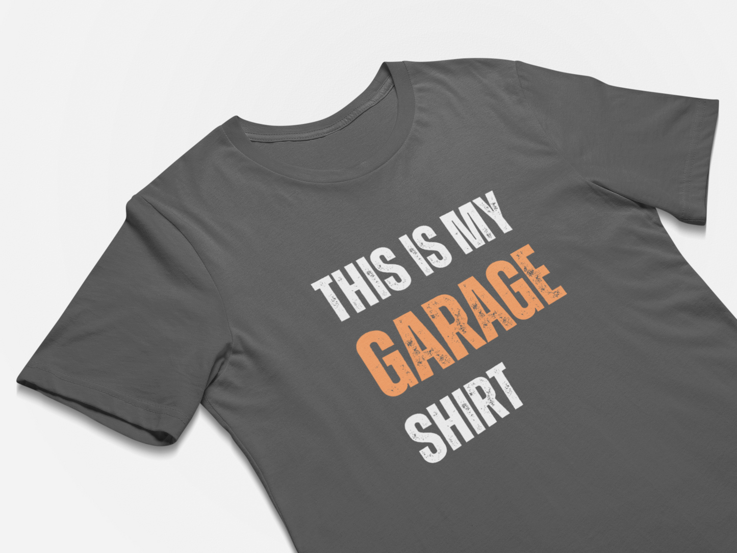 This Is My Garage Shirt