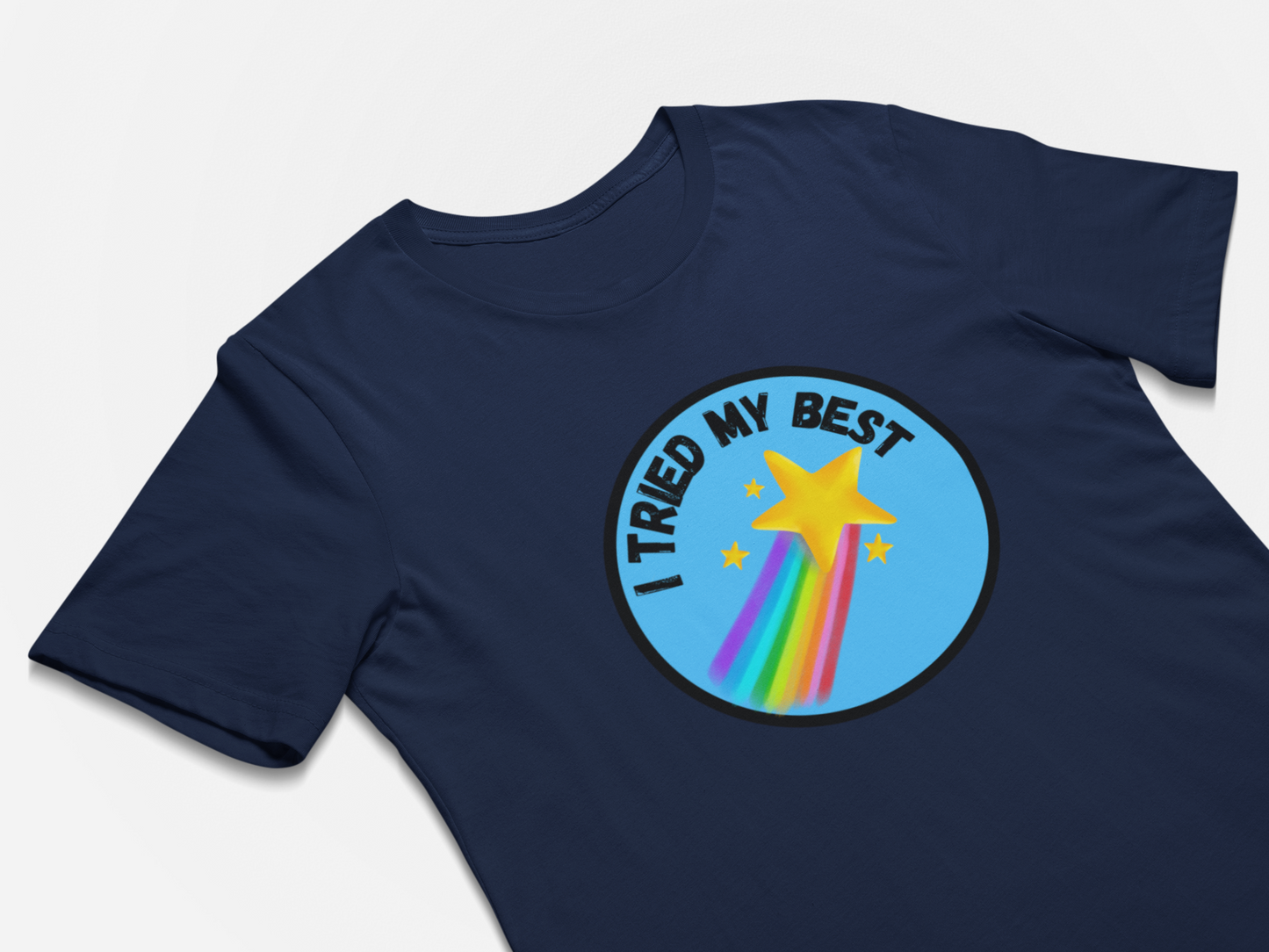 I Tried My Best - Funny T-Shirt