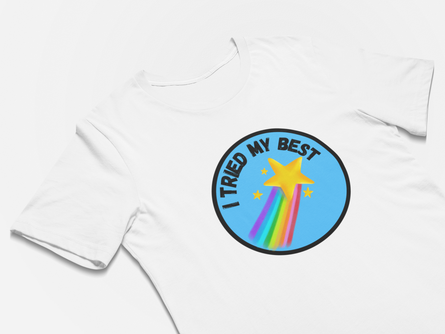 I Tried My Best - Funny T-Shirt