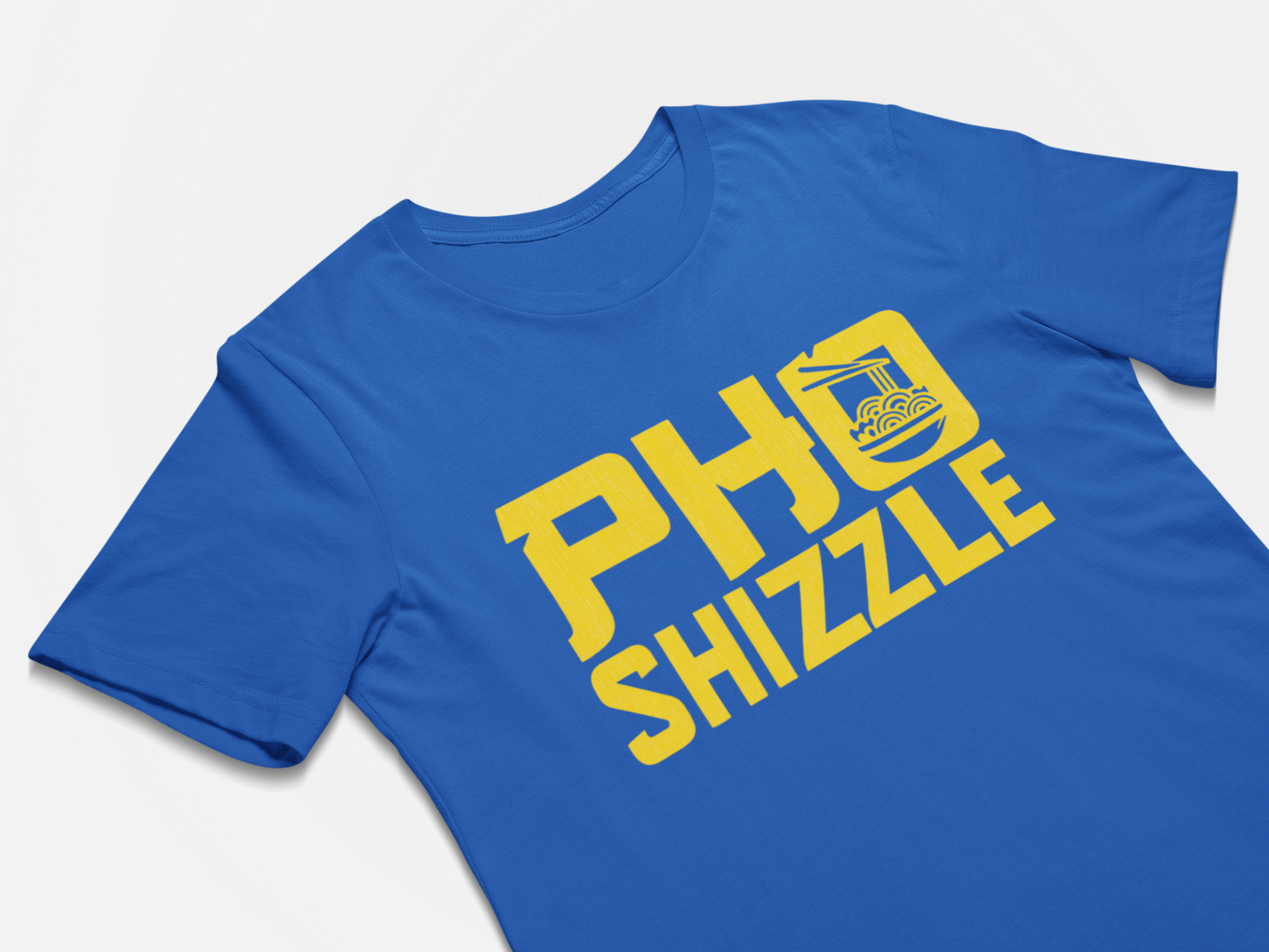 Pho Shizzle - Funny Pho Vietnamese Food Unique T-Shirt
