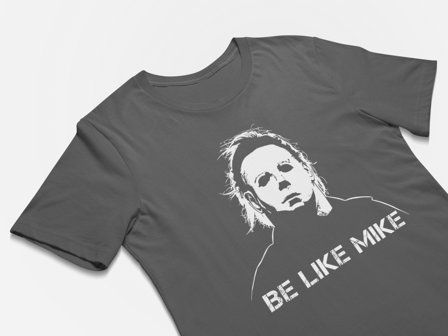 Be Like Mike - Mike Myers Halloween Movie Shirt