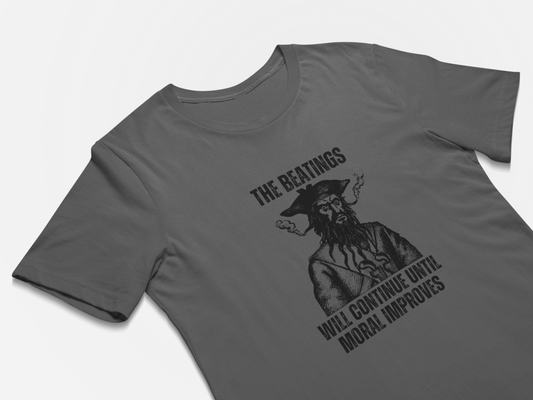 The Beating Will Continue Until Moral Improves - Funny Pirate Shirt