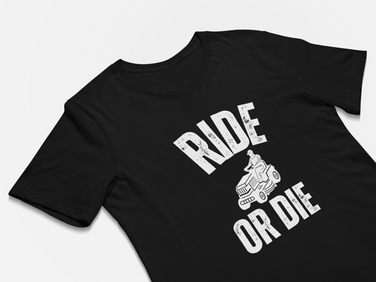 Ride or Die - Funny Lawn Mowing Shirt Gift For Fathers