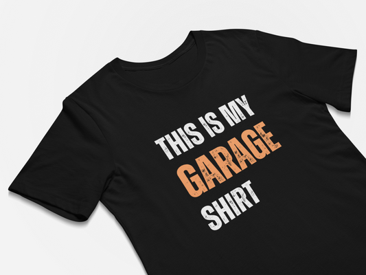 This Is My Garage Shirt