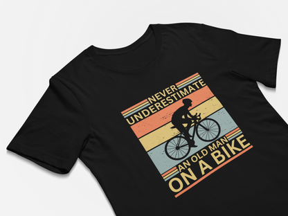 Cycling T-shirt for Men, Never Underestimate an Old Man On a Bike Shirt,  Cycling Dad Gift Cycling Grandpa Cyclist Father's Day Unisex Tee