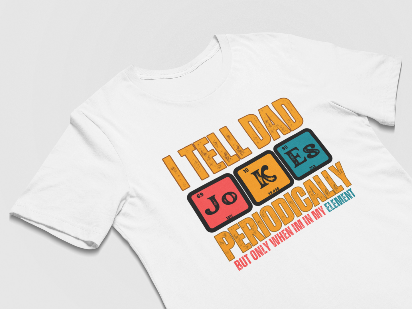 I Tell Dad Jokes Periodically - Funny Father Gift