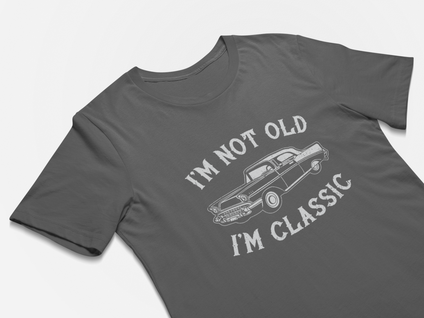 I'm Not Old I'm Classic Fathers Day Gift Shirts