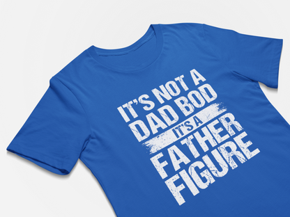 It's Not A Dad Bod It's A Father Figure - Fun Fathers Day Gift