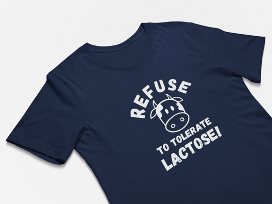 Refuse To Tolerate Lactose Intolerant Funny Shirt