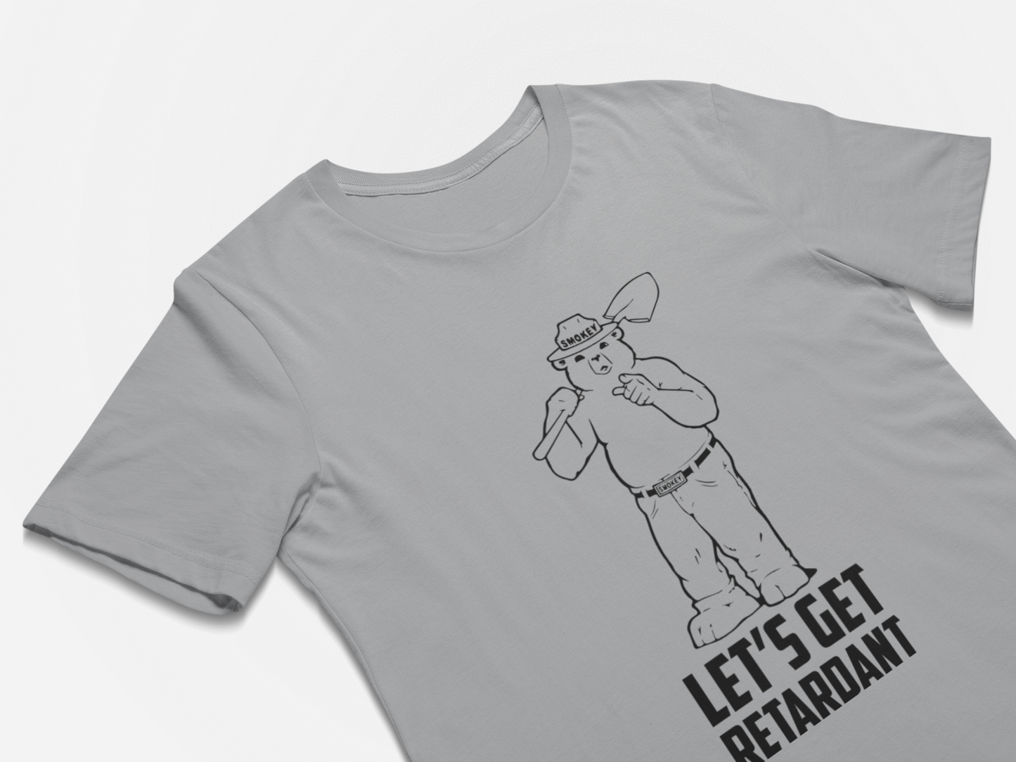 Let's Get Retardant Smokey The Bear Funny Firefighters Gift Ideas Shirt