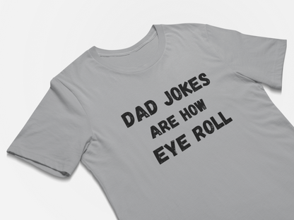 Dad Jokes Are How Eye Roll