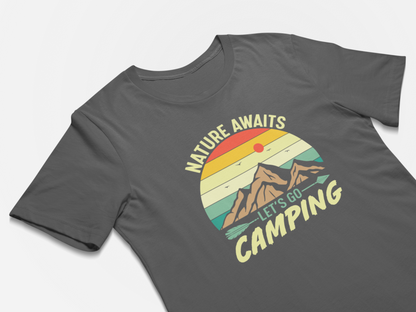 Nature Awaits Let's Go Camping - Funny Outdoors Lover Gift T-Shirts