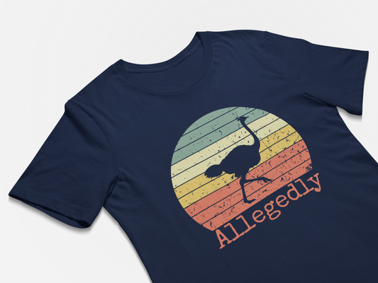 Allegedly Ostrich Shirt Letterkenny Ostrich Story Funny Tee Gift Mens Humour