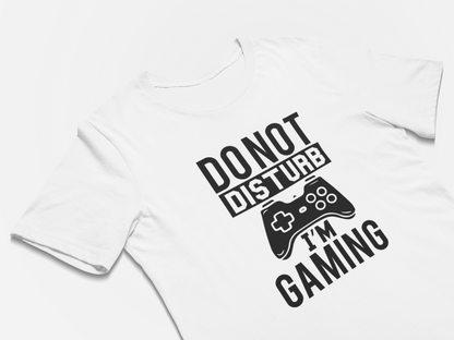 Gaming T-Shirt - Do not Disturb I'm Gaming