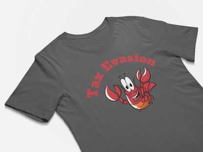 Funny T-Shirt - Tax Evasion Lobster