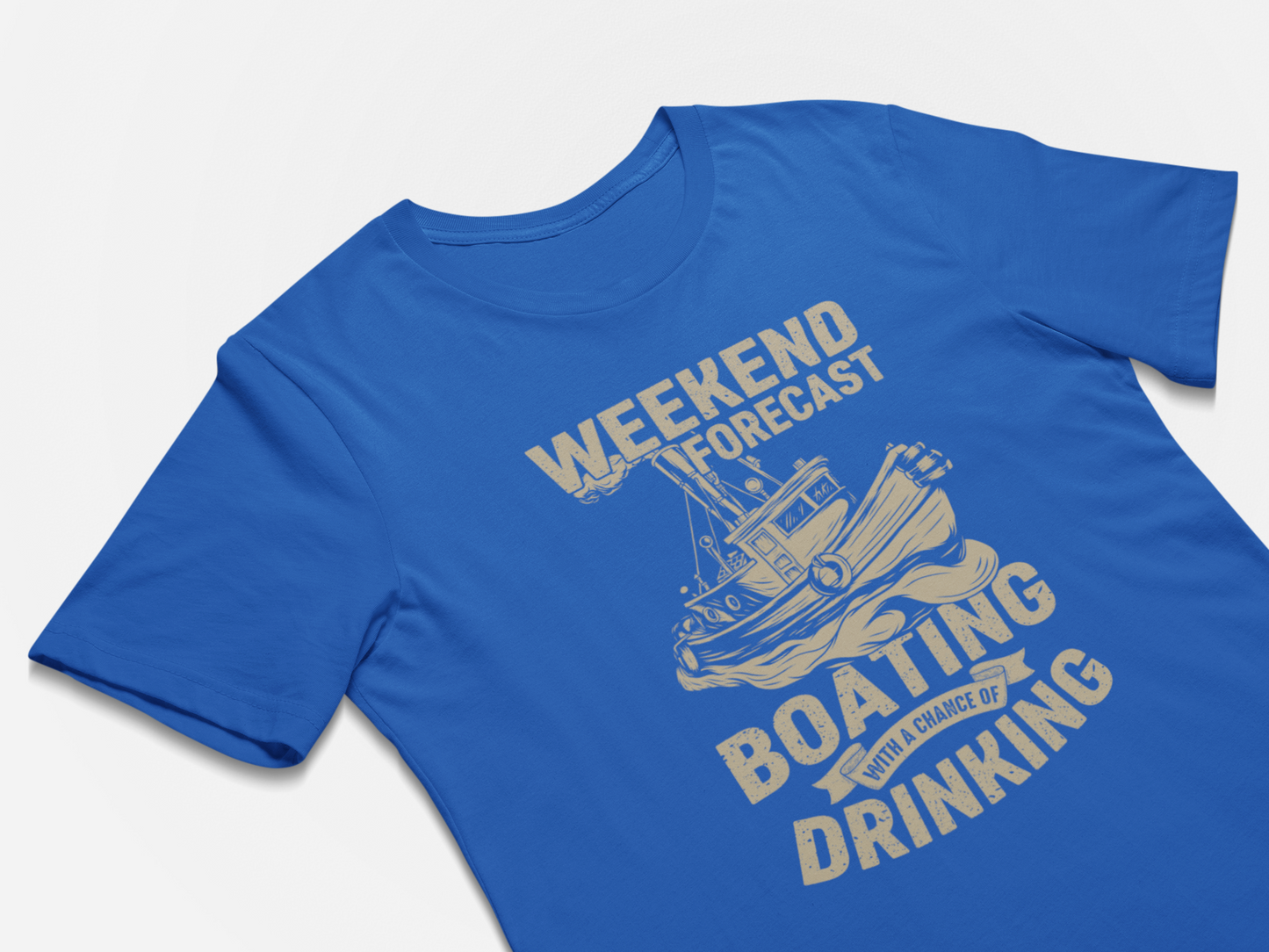 Weekend Forecast - Boating with a Change of Drinking T-Shirt