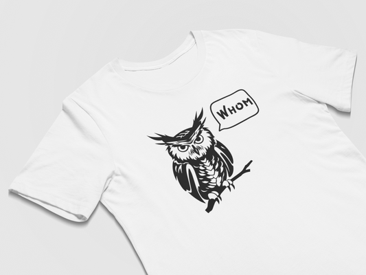 Whom Funny Grammar Owl T-Shirt