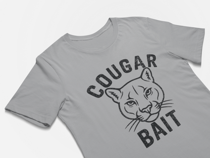 Cougar Bait - Funny Guys T-Shirt