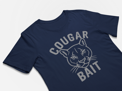 Cougar Bait - Funny Guys T-Shirt