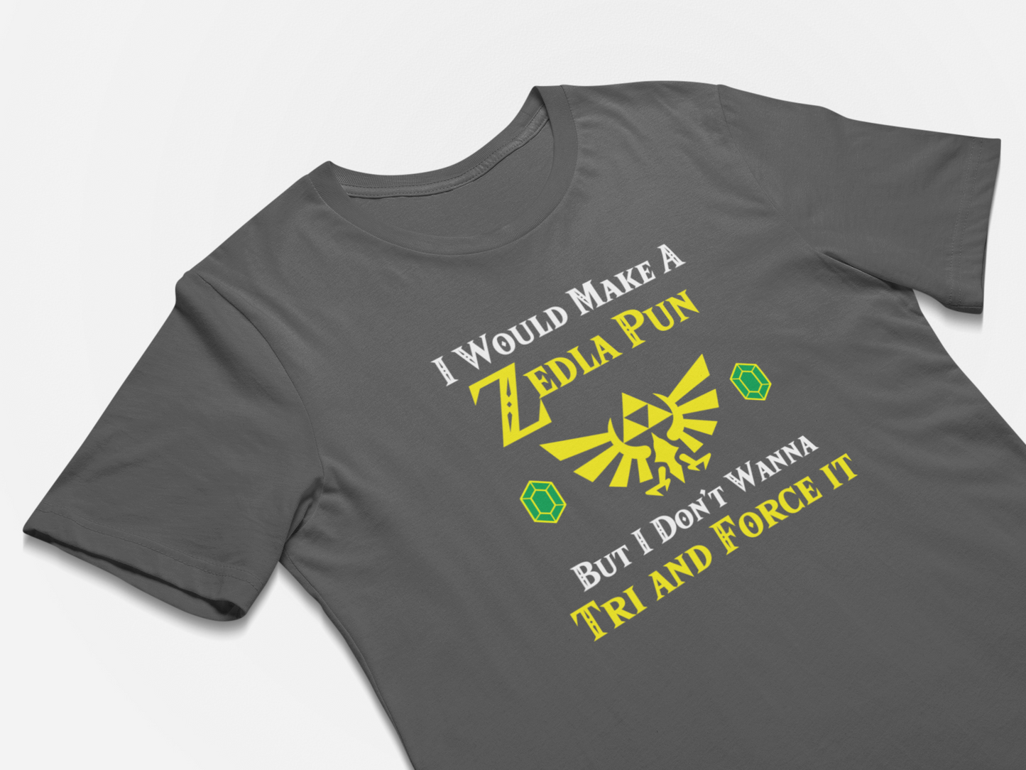 Zelda Gamer Funny Shirt - Tri and Force It Pun Funny Gamer Shirt