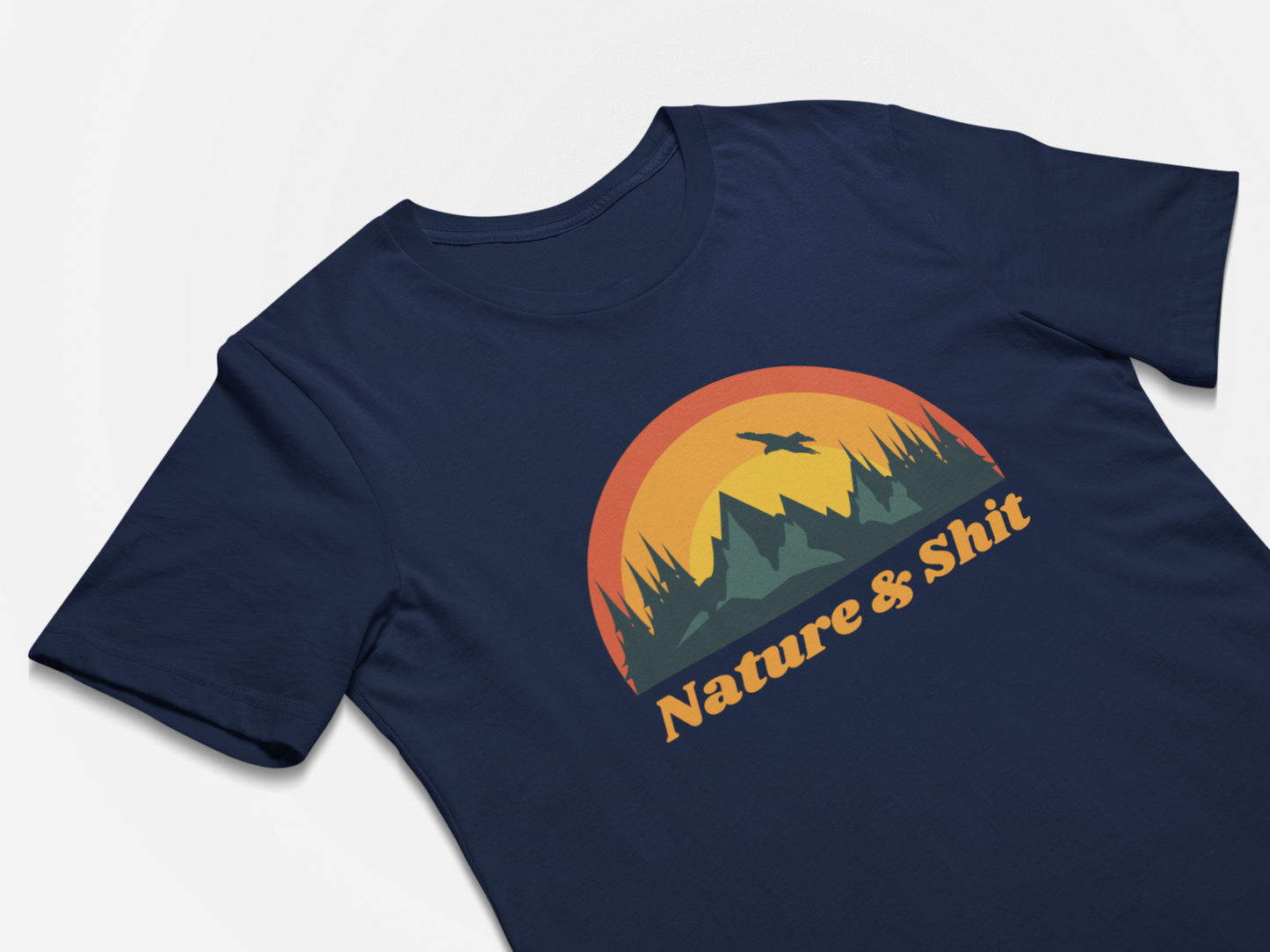 Nature & Shit - Funny Outdoors Shirts for Hikers