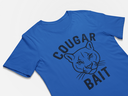 Cougar Bait - Funny Guys T-Shirt